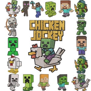 May include: A collection of embroidered Minecraft-style characters including a chicken jockey, skeletons, creepers, and human figures. The text CHICKEN JOCKEY is centred in yellow block letters. The designs feature pixelated art in green, white, and blue.