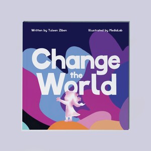Verändere die Welt | Ein Lesebuch, das die Kraft der Vorstellungskraft, das Selbstvertrauen und die Individualität in Reimform feiert.