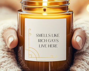 Smells Like Rich Gays Live Here Candle, Luxury Coconut Apricot Wax