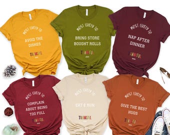 Funny Thanksgiving Shirt: "Most Likely To" Family Group Shirts