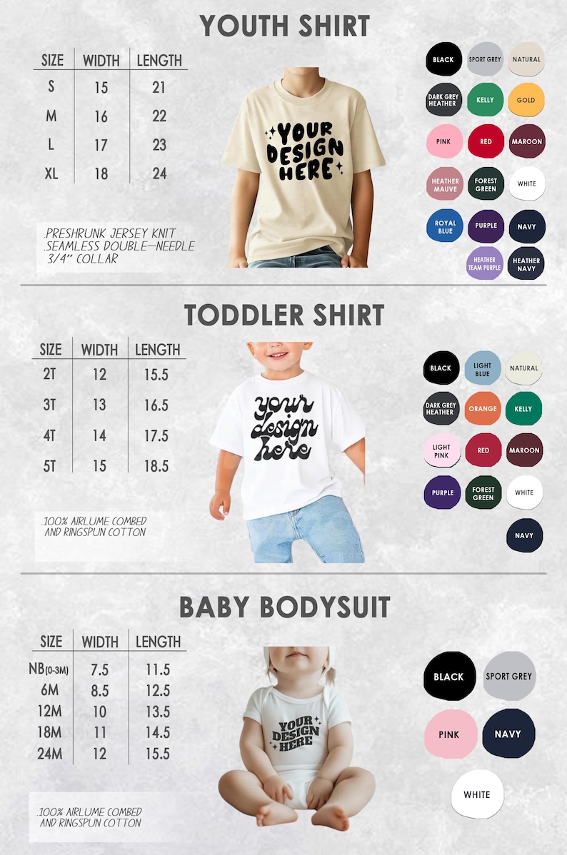 May include: Image showcasing youth, toddler, and baby apparel. The image includes size charts and color options for t-shirts and bodysuits. Each garment features the text "YOUR DESIGN HERE".