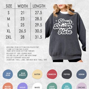 May include: Dark grey sweatshirt with the text "Your Design Here". The image includes a size chart with measurements in inches and a color palette with options like Blue Jean, Butter, and Crimson. The sweatshirt is made of cotton and polyester.
