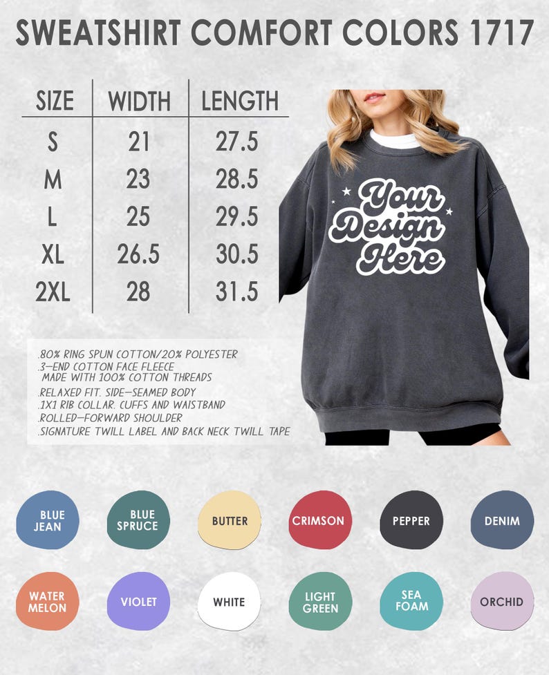 May include: Dark grey sweatshirt with the text "Your Design Here". The image includes a size chart with measurements in inches and a color palette with options like Blue Jean, Butter, and Crimson. The sweatshirt is made of cotton and polyester.