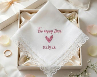 Personalized Embroidered Wedding Handkerchief for Happy Tears, Custom Embroidered Hankie with Date, Wedding Day Keepsake