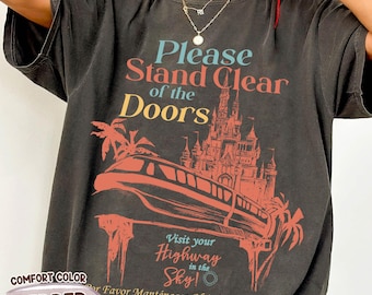 Disney Monorail Please Stand Clear Of The Doors Shirt, Vintage Disney Castle Ride Tee, Magic Kingdom Shirt, Disneyland Family Trip Outfit