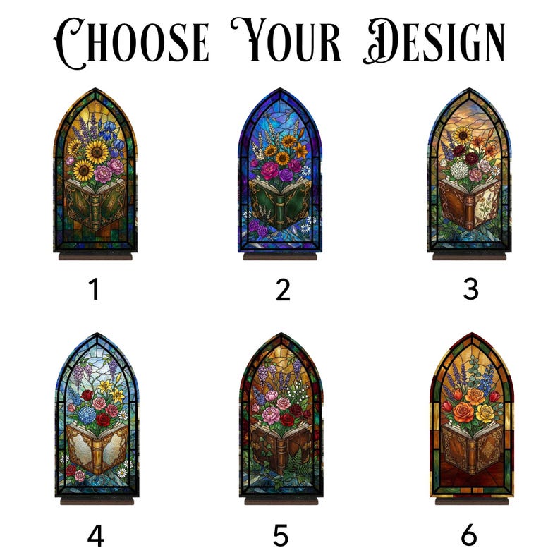May include: The image displays six stained-glass designs, each featuring a floral arrangement emerging from an open book. The text "CHOOSE YOUR DESIGN" is at the top. Each design is numbered, offering a selection of colorful, artistic options.