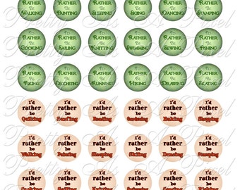 I'd Rather Be... - One Inch Circles - INSTANT DOWNLOAD - For Pendants Magnets - Crafts - Digital Collage Sheet Commercial use, funny sayings