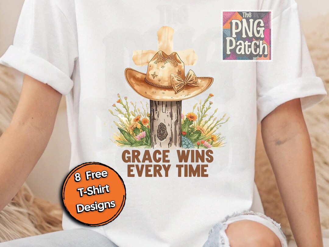 Grace Wins Every Time PNG | Western Cowboy Hat Christian Design - Etsy