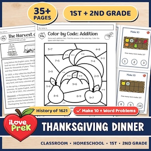 Pode incluir: Uma coleção de fichas educativas para alunos do 1º e 2º ano intitulada Thanksgiving Dinner. As páginas incluem uma atividade de adição Color by Code com um design de abóbora e fruta, textos sobre a história de 1621 e problemas matemáticos Make 10.