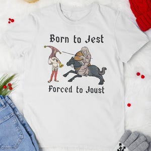 Born to Jest Forced to Joust Vintage Shirt, Funny Meme Shirt, Medieval Middle Ages Ren Faire, Funny Religion Shirt, Avengers And Jesus Shirt