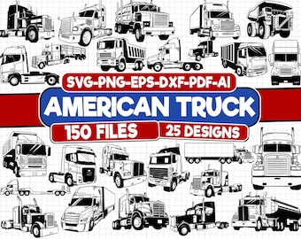May include: A collection of 25 black and white American truck designs, including semi-trucks, dump trucks, and flatbed trucks. The image includes the text "SVG-PNG-EPS-DXF-PDF-AI AMERICAN TRUCK 150 FILES 25 DESIGNS".