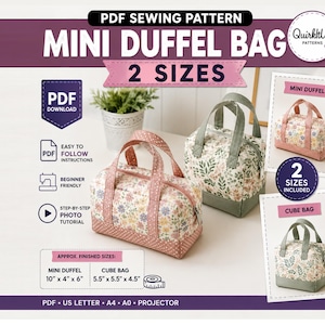 May include: A PDF sewing pattern for a mini duffel bag and cube bag. The image displays two finished bags with floral patterns and pink or green accents. Text includes 'PDF SEWING PATTERN', 'MINI DUFFEL BAG', '2 SIZES', and dimensions: 10" x 4" x 6" and 5.5" x 5.5" x 4.5".