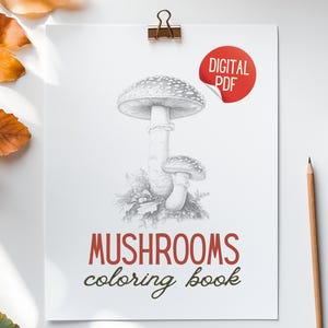 Kolorowanka z grzybami do druku | Sześć ilustracji botanicznych | PDF do natychmiastowego pobrania