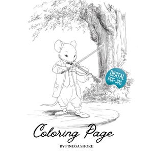 May include: Black and white line art of a mouse playing a violin, dressed in a waistcoat and coat, standing near a tree. The image is labeled "Coloring Page" and "Digital PDF+JPG" with the text "BY PINEGA SHORE".