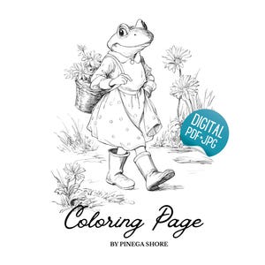 May include: A black and white illustration of a frog character in a dress and boots, carrying a basket of flowers. The image is labelled "Coloring Page" with the text "BY PINEGA SHORE" below. A digital PDF+JPG badge is in the upper right corner.