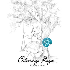 May include: Black and white line art of a fox-like character on a swing, set against a tree backdrop. The fox is wearing a dress and boots. The words "Coloring Page" and "BY PINEGA SHORE" are below the image. A digital PDF and JPG label is in the upper right.