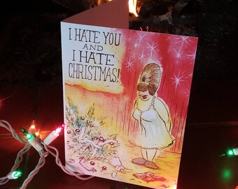 I Hate You and I Hate Christmas - Female Trouble Christmas Card