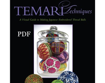 DIGITAL Temari Techniques, A Visual Guide to Making Japanese Embroidered Thread Balls, Digital Copy (not printable)