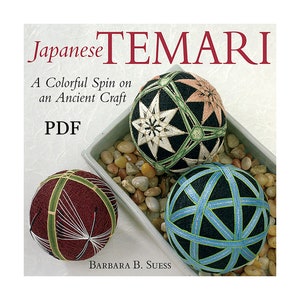 Digital Copy (PDF) Japanese Temari, A Colorful Spin on an Ancient Craft by Barbara B. Suess (not printable)
