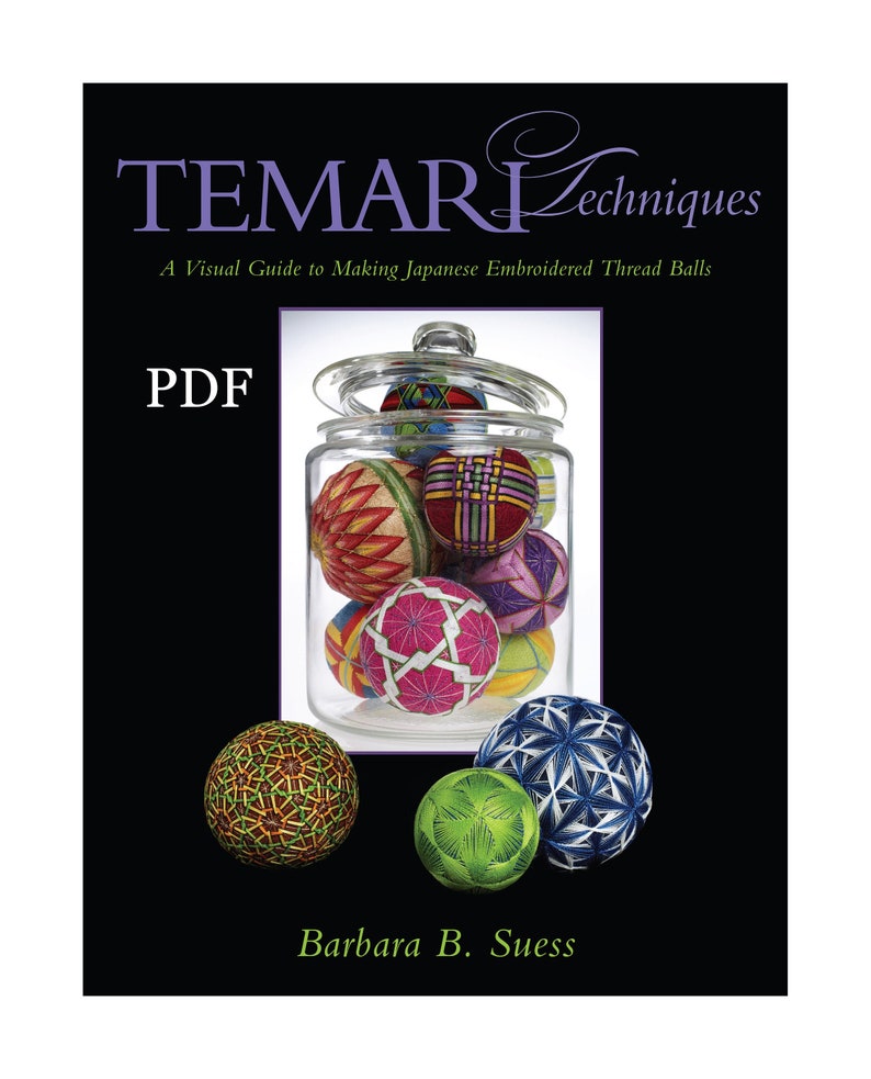 DIGITAL Temari Techniques, A Visual Guide to Making Japanese Embroidered Thread Balls, Digital Copy not printable image 1