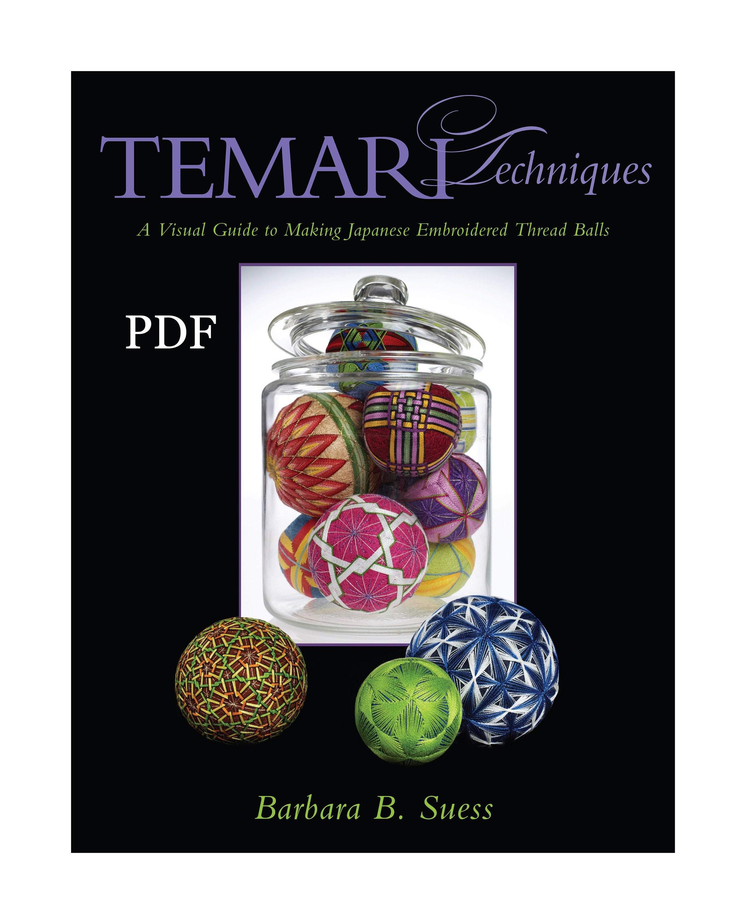 DIGITAL Temari Techniques, A Visual Guide to Making Japanese