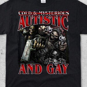 Unhinged Autistic Shirt, Cursed T Shirt with Skeleton Guns, Oddly Specific Gen Z Gift Tee, Dark Humor Graphic Tee