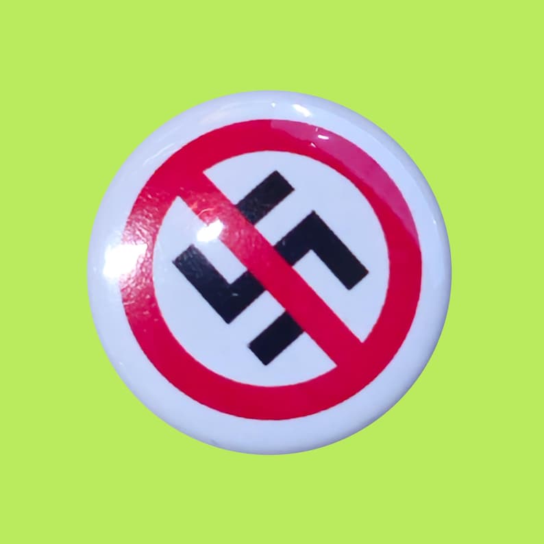 Anti-Nazi Anti-Fascist 1 Inch or 1.25 Inch Pinback Button image 1
