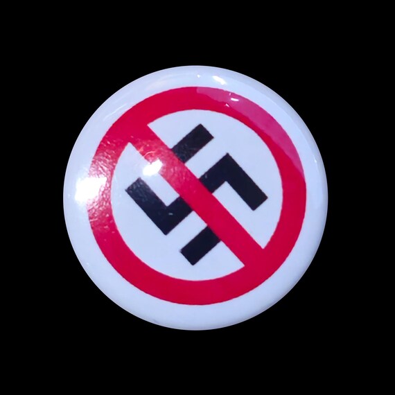 Anti-Nazi Anti-Fascist 1 Inch or 1.25 Inch Pinback Button