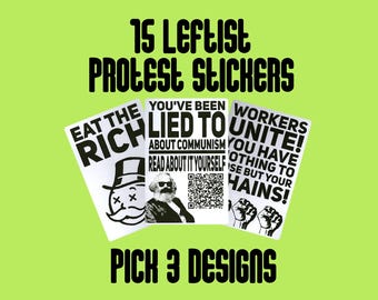15 Leftist Protest Stickers - Pick 3 Designs