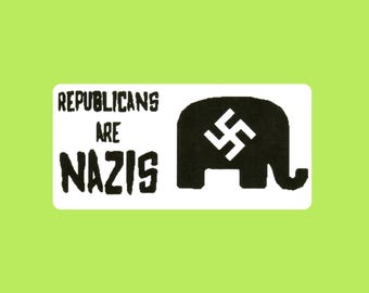 Republicans Are Nazis Mini Thermal Slap Sticker 2x1