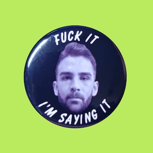 Hasan Piker I'm Saying It 1 Inch or 1.25 Inch Pinback Button