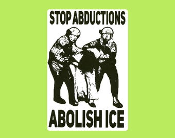 Stop Abductions Abolish ICE Thermal Slap Sticker 4x6