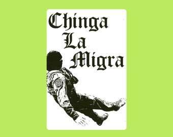 Chinga La Migra Thermal Slap Sticker 4x6