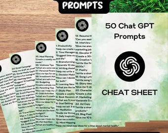 May include: A green and white digital download cheat sheet with the text "50 Chat GPT Prompts" and "Cheat Sheet" in black text. The cheat sheet lists 50 prompts for using Chat GPT to generate ideas for various tasks, such as writing, marketing, and productivity.