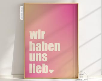 Wir haben uns lieb Poster, Liebe Spruch Wandbild, Zuhause Wanddeko für Paare und Familien