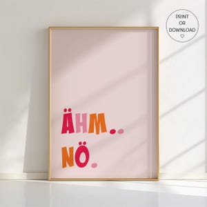 Ähm. Nö. Poster - Stampa con citazione tedesca, decorazione da parete con tema dopamina per cameretta bambini o per adolescenti, stampa con tipografia divertente, disponibile in tutti i colori.