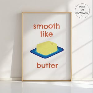 Liscio come il burro, poster divertente per la cucina, decorazione murale retrò con burriera, stampa minimalista di cibo, decorazioni per la cucina originali, tutti i colori disponibili