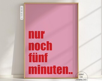 Nur Noch Fünf Minuten Poster, Wanddeko für Schlafzimmer, lustiges Spruch Wandbild