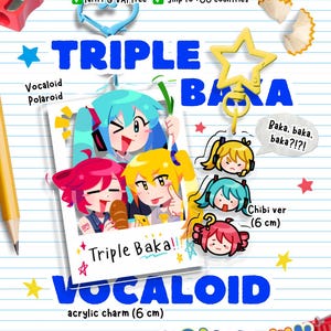May include: A colorful acrylic charm featuring anime-style characters. The charm includes a Polaroid-style image with the text "Triple Baka!!" and a smaller chibi version. The charm is approximately 6 cm in size.