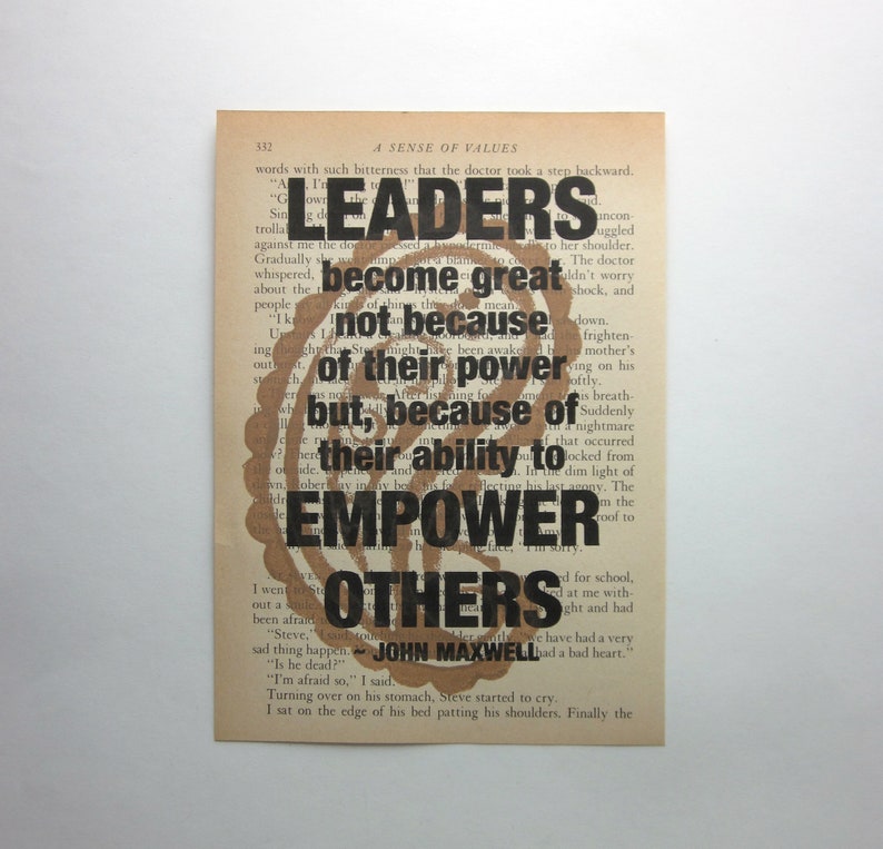 Leaders become great not because of their power but, because of their ability to empower others inspirational quote, boss gift, leader image 2