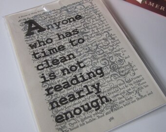 Anyone who has time to clean is not reading nearly enough, book club, library, book worm, teacher