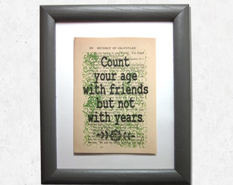 Friend print on a book page, Count your age with friends but not with years