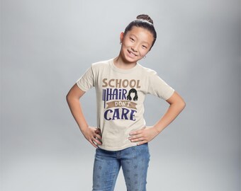 School Hair, Don't Care - Funny Youth Back to School T-Shirt | 100% Cotton Classic Tee for Kids | Pre-Shrunk & Durable