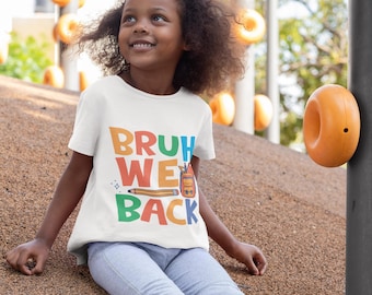 Bruh We Back - Funny Youth Classic T-Shirt | Back to School Kids Tee | 100% Cotton, Pre-Shrunk Fabric