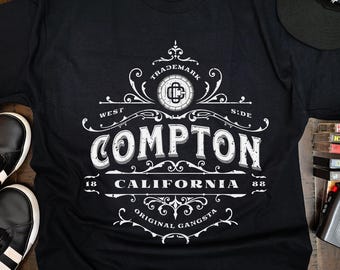 Compton California Tee - West Coast Gangsta Rap - Westside Hip Hop OG Style - Old School Unisex Adult T-Shirt - Free Shipping!