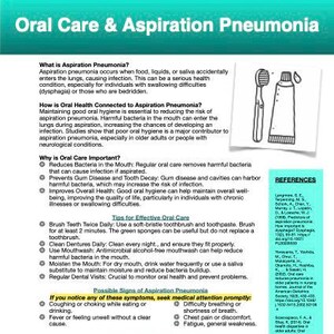 May include: A blue and white infographic poster with the title "Oral Care & Aspiration Pneumonia". The poster explains the importance of oral hygiene in preventing aspiration pneumonia, a serious health condition that occurs when food, liquids, or saliva enters the lungs. The poster includes tips for effective oral care, possible signs of aspiration pneumonia, and special considerations for caregivers.