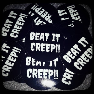 Beat It Creep round 3 inch stickers