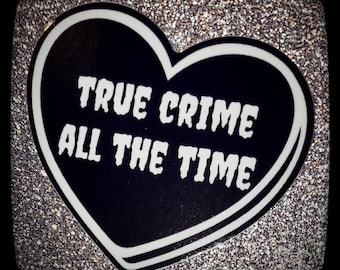 Adesivo de coração True Crime o tempo todo de 3 polegadas