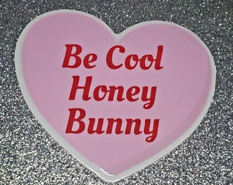 Be Cool Honey Bunny 3in pink sticker