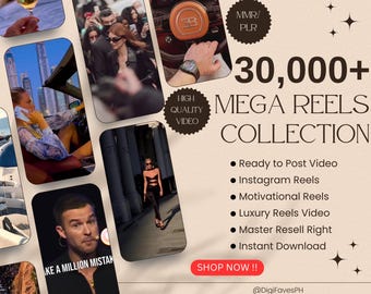 May include: A collage of images promoting a collection of over 30,000 high-quality video reels. The text "30,000+ MEGA REELS COLLECTION" is displayed in large, bold letters. The collection includes ready-to-post videos for Instagram, motivational reels, luxury reels, and master resell rights. The text "SHOP NOW!!" is displayed in a red box. The text "@DigiFavesPH" is displayed at the bottom of the image.